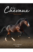 Les chevaux. libres et fideles