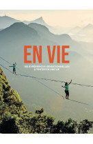 En vie. 100 experiences sensationnelles a t enter en une vie