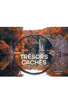 Tresors caches. a la decouverte des merveilles de notre planete