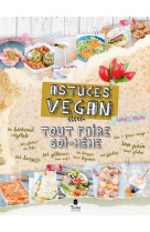 Astuces vegan - tout faire soi-meme