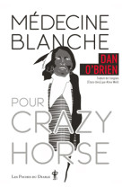 Medecine blanche pour crazy horse