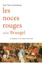 Les noces rouges selon bruegel