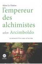 L'empereur des alchimistes selon arcimboldo