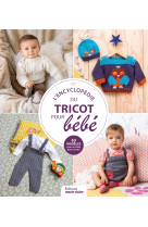 L'encyclopedie du tricot pour bebe