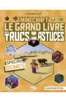 Minecraft - le grand livre des trucs et astuces - special biomes