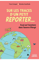 Sur les traces d'un petit reporter