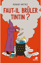 Faut-il bruler tintin ?