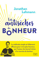 Les antiseches du bonheur - la methode simp le et efficace pour vivre plus heureux