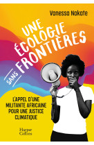 Une ecologie sans frontieres - l'appel d'une militante africaine pour une justice climatique