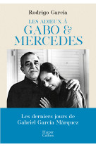 Les adieux a gabo & mercedes