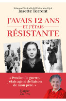 J'avais 12 ans et j'etais resistante