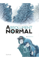 Absolument normal t02 tous seuls