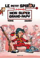 Le petit spirou presente... - tome 2 - mon super grand papy / edition speciale (indispensables 2022)