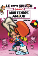 Le petit spirou presente... - t05 - mon tendre amour / edition speciale (ope ete 2022)