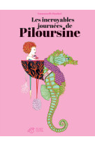 Les incroyables journees de piloursine