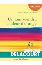 Un jour viendra couleur d'orange - livre au dio 1 cd mp3