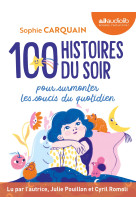 100 histoires du soir - pour aider votre enfant a surmonter les soucis du quotidien - livre audio 2