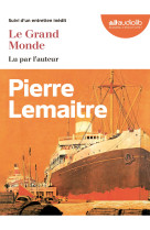 Le grand monde - livre audio 2 cd mp3 - suivi d'un entretien inedit