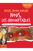 Nous, les indomptables - comment les humains ont conquis le monde - livre audio 1 cd mp3