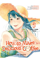 How to make delicious coffee t05