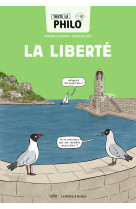 Toute la philo en bd - la liberte