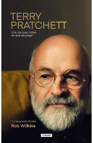 Terry pratchett : une vie avec notes de bas de page - la biographie officielle