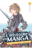 L'histoire en manga : de l'empire mongol a la guerre de cent ans (tome 5)