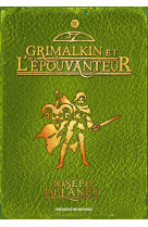 Grimalkin et l'epouvanteur t09