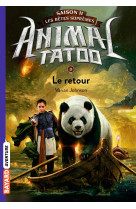 Animal tatoo saison 2 t03 le retour