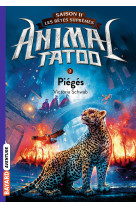 Animal tatoo saison 2 t02 pieges