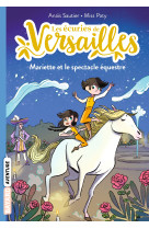 Les ecuries de versailles t03 mariette et le spectacle equestre