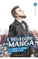 L'histoire en manga (t. 8) de la conquete de l'amerique a la commune de paris