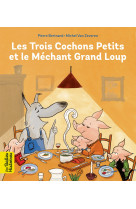 Les trois cochons petits et le mechant grand loup