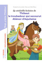 La veritable histoire de thibaut le troubadour qui secourut alienor d'aquitaine