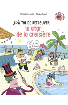 A toi de retrouver la star de la croisiere