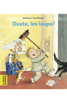 Ouste, les loups !