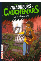 Les traqueurs de cauchemars - t03 - le j ardin mort