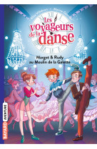 Les voyageurs de la danse t04 margot & rudy au moulin de la galette