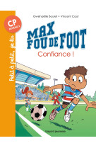 Max fou de foot t09 confiance ! cp niveau 2