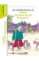 La veritable histoire de aubin a la cour du roi francois 1er