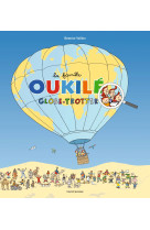 La famille oukile globe-trotter - nouvelle edition