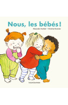 Nous, les bebes !