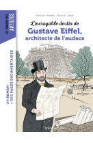 L'incroyable destin de gustave eiffel, architecte de l'audace