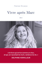 Vivre apres marc - recit