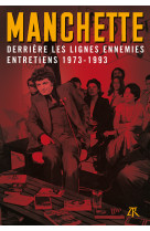 Derriere les lignes ennemies - entretiens