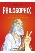 Philosophix - le mythe de la caverne et aut res histoires philosophiques