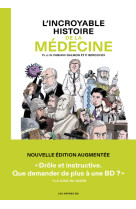 L'incroyable histoire de la medecine - 3e edition