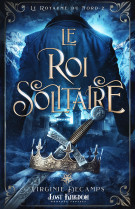 Le royaume du nord t02 le roi solitaire