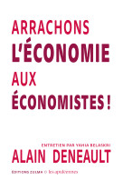 Arrahons l'economie aux economistes