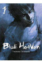 Blue heaven t01 (nouvelle edition)